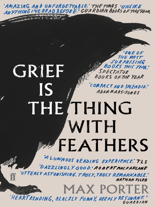 Title details for Grief Is the Thing with Feathers by Max Porter - Available